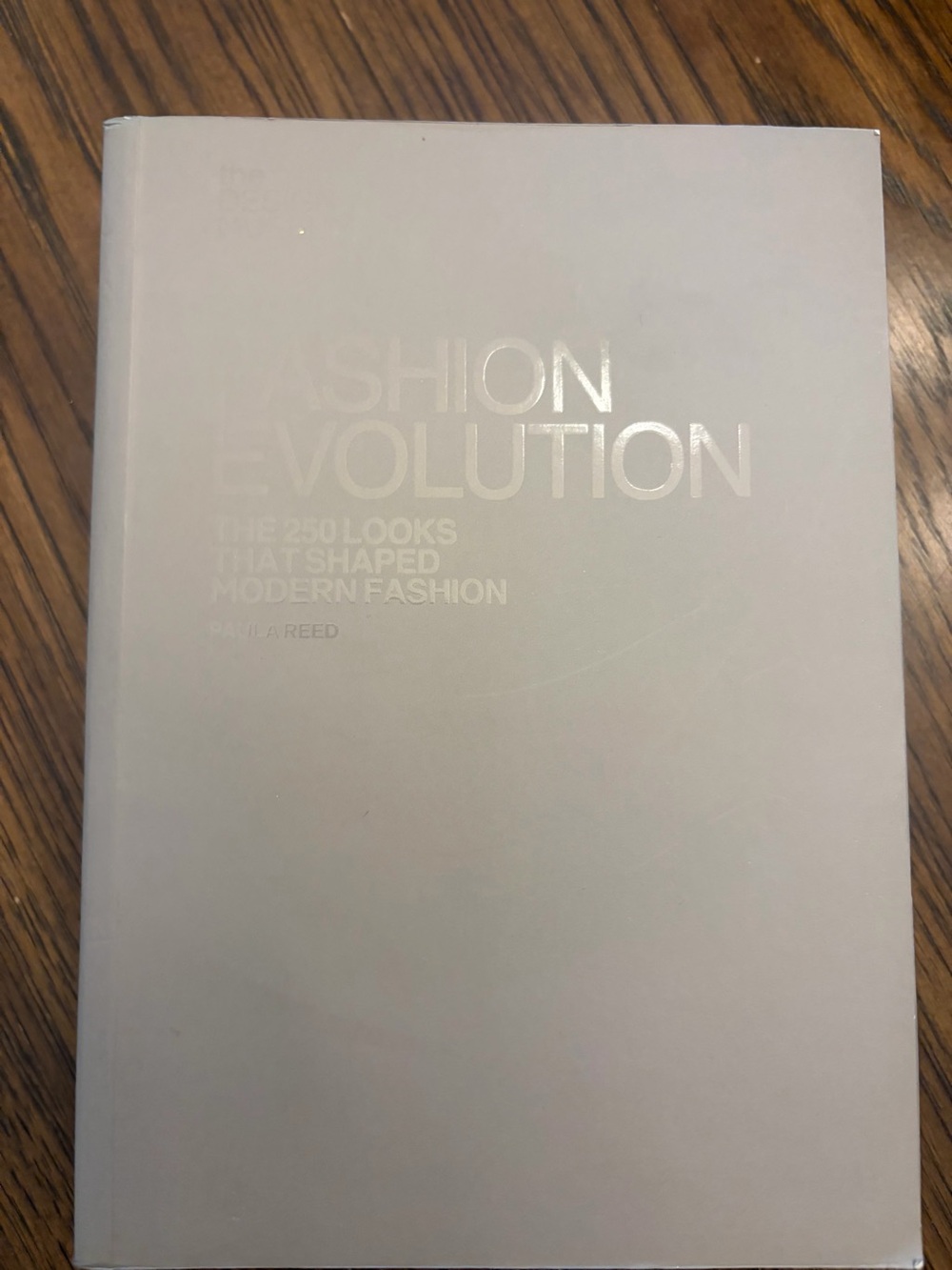 Fashion Evolution softcover  Book - modern fashion. Design museum. Paula Reed.